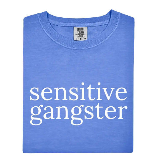 Sensitive Gangster T-Shirt – Bold Streetwear Graphic Tee with Soft & Tough Energy, Unisex Fit