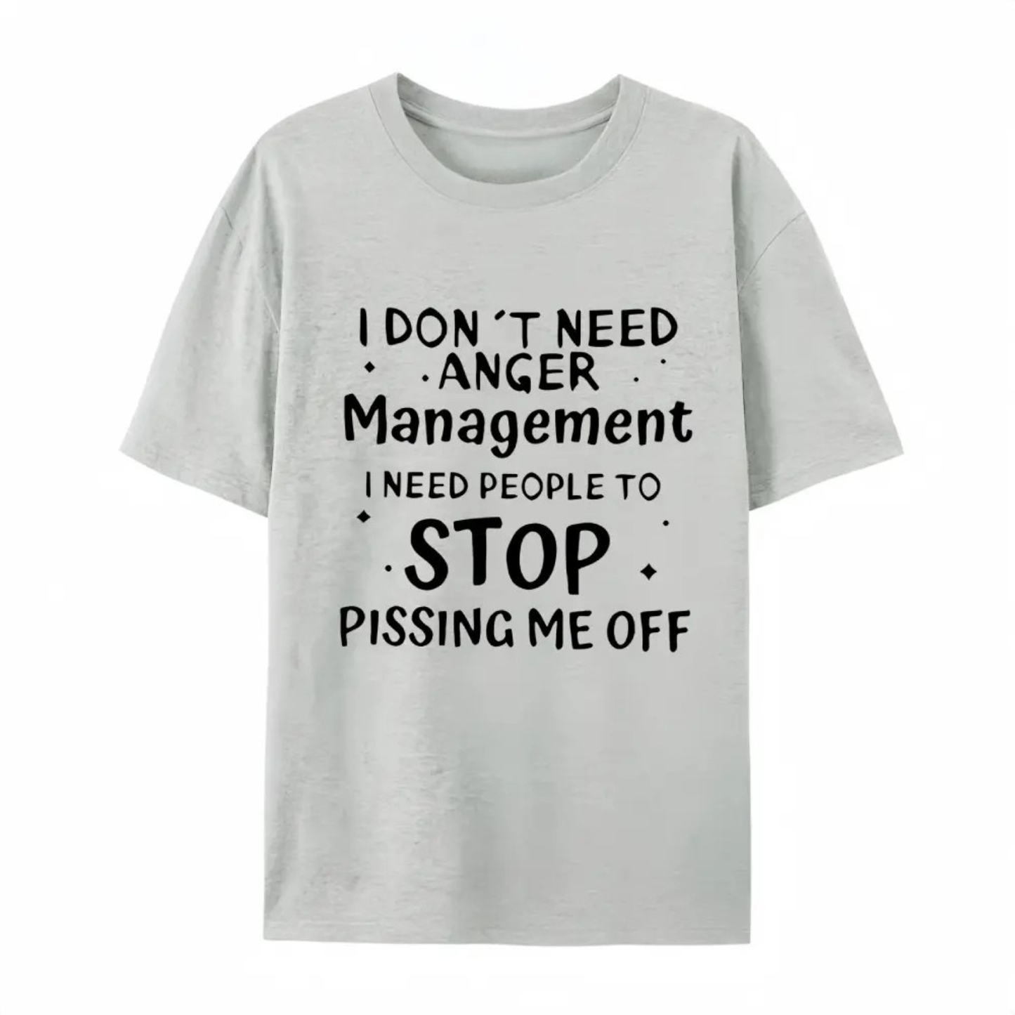"I Don't Need Anger Management" Funny T-Shirt