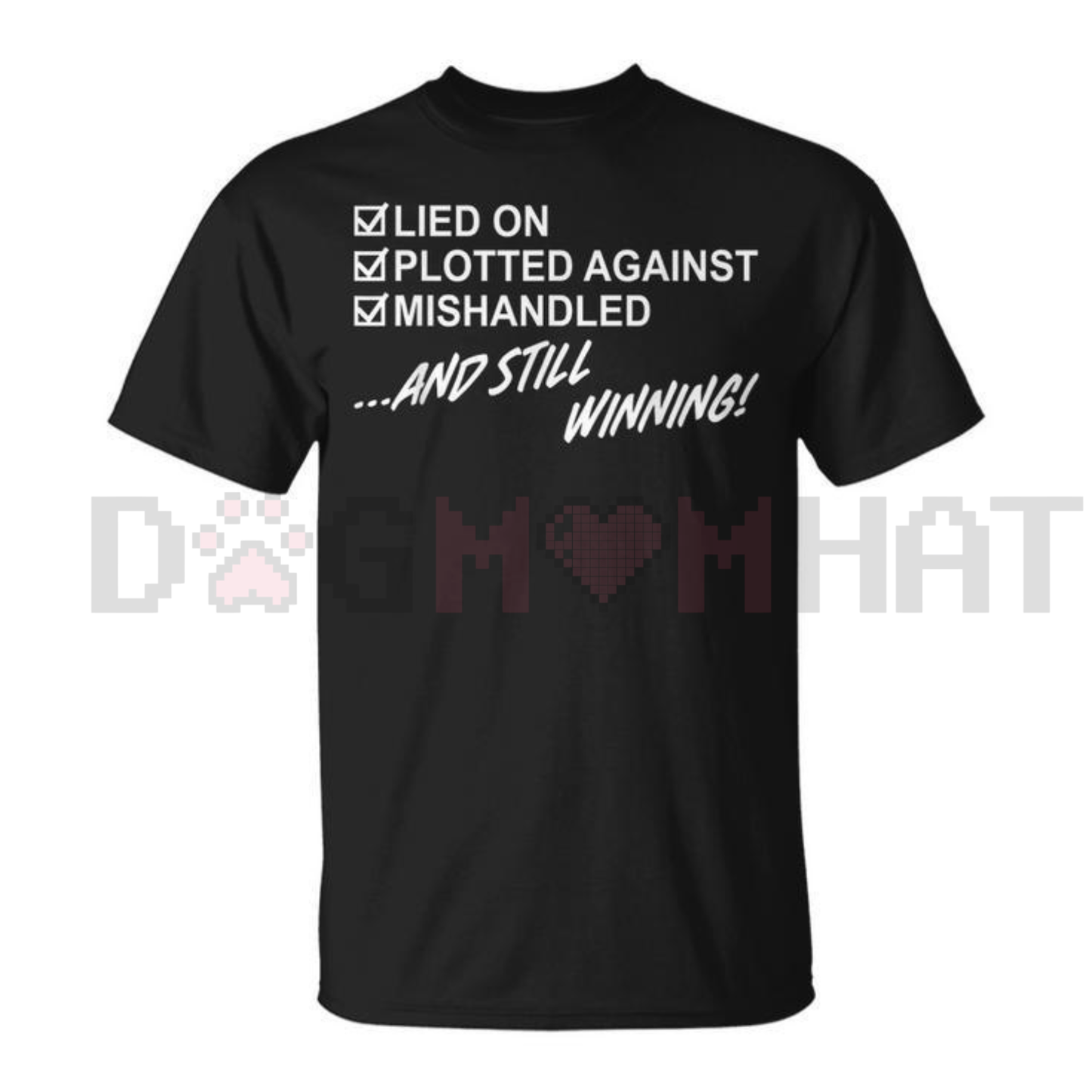 "Still Winning" Sarcastic Motivation T-Shirt