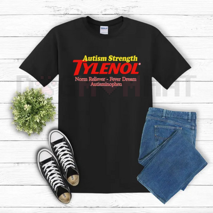 Autism Strength Funny Tylenol Unisex Shirt – "Extra Strength" Awareness Graphic Tee, Support & Advocacy Gift
