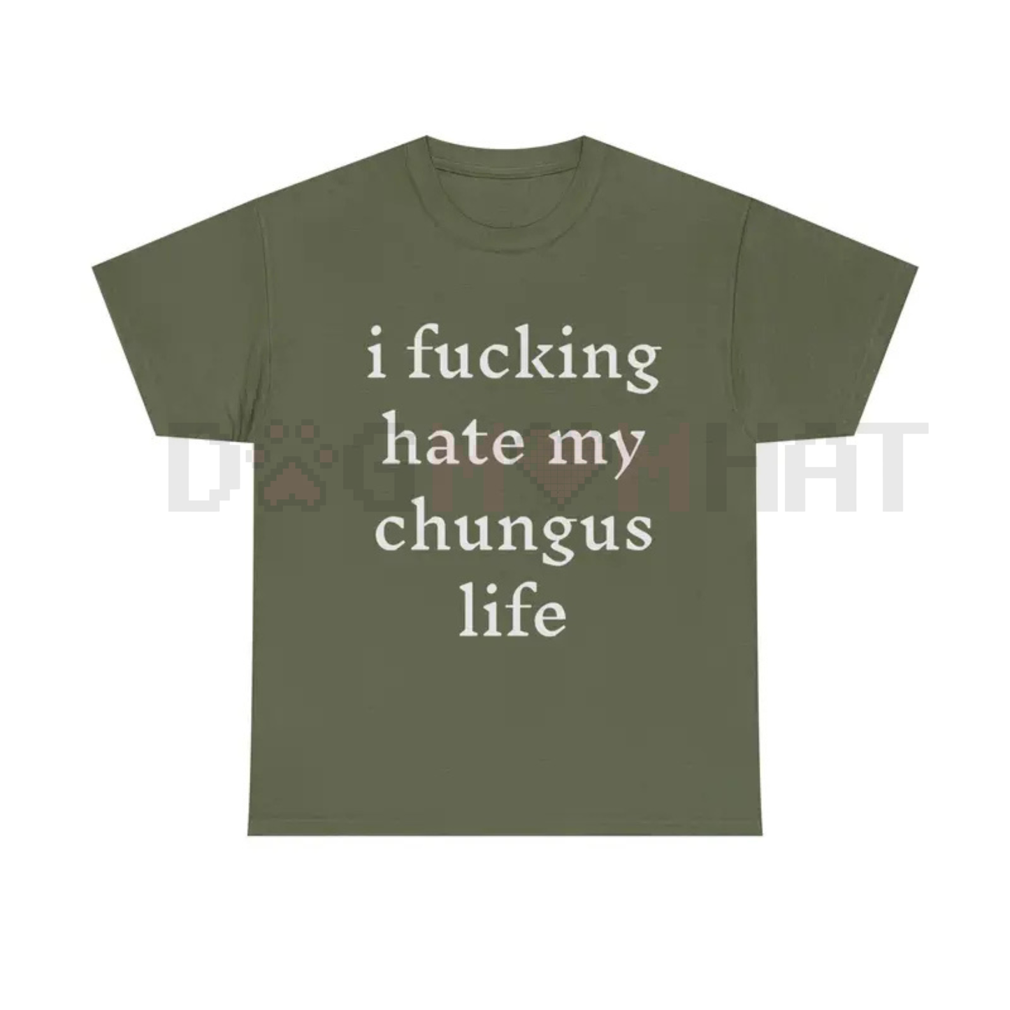 "I Hate My Chungus Life" T-Shirt – Funny Sarcastic Meme Tee