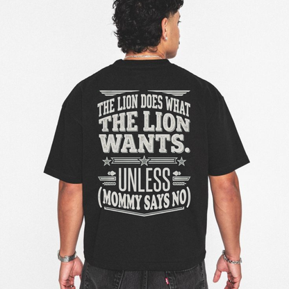 Funny Dad Lion Retro Sarcastic T-Shirt – Lion Wants Unless Mommy Says No