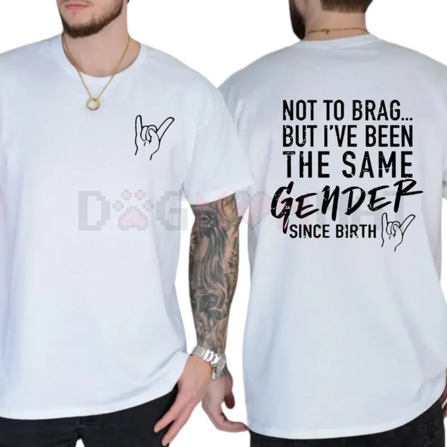 "Not To Brag But I've Been The Same Gender Since Birth" T-shirt