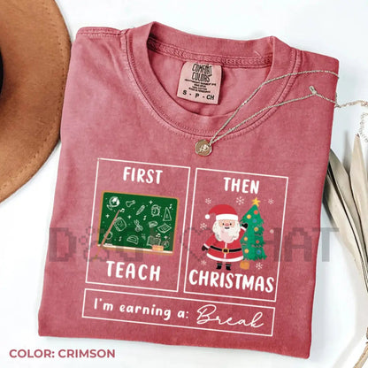 School Psychologist Xmas Gift Tee – Comfort Colors® 'Earning A Break' Special Education Apparel