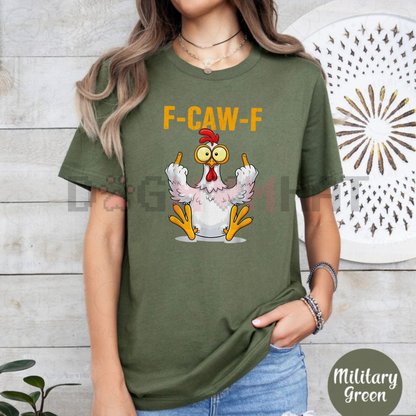 Funny "F-Caw-F" Chicken T-Shirt – Humor Tee