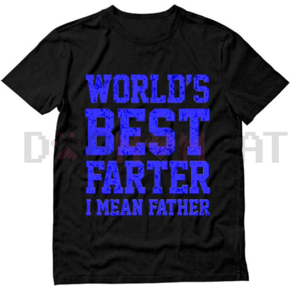 "World Best Farter I Mean Father" Shirt