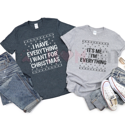 I Have Everything I Want For Christmas Funny Couple Graphic T-Shirt