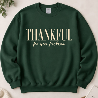Thankful For You Funny Thanksgiving Graphic Sweatshirt