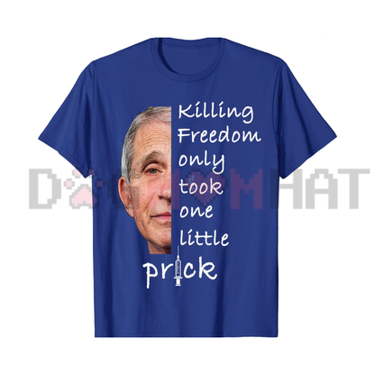 Liberty Under Attack Graphic Tee - One Little Prick Sarcastic Freedom Statement Pure Cotton Unisex T-Shirt