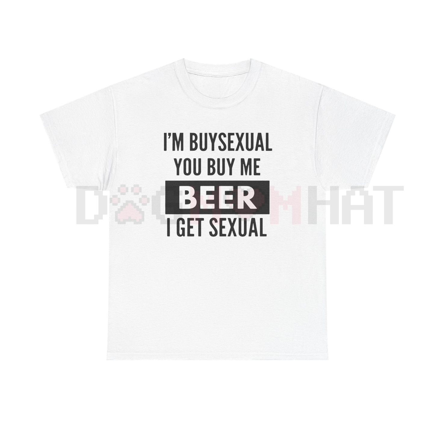 Witty 'I'm Buys*xual' Heavy Cotton Beer Shirt