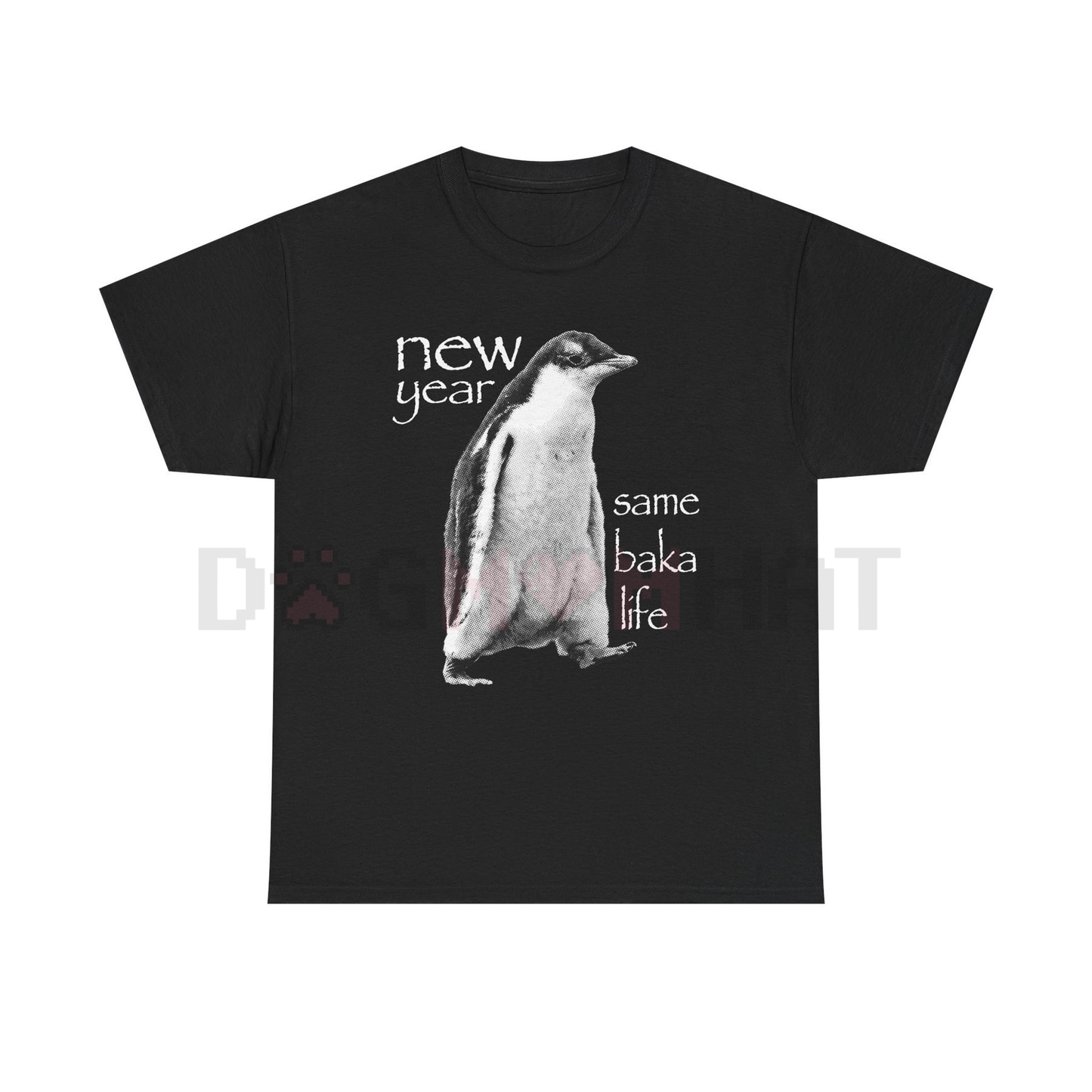 "New Year Same Baka Life" Penguin T-Shirt
