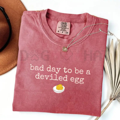 Comfort Colors® Bad Day To Be A Deviled Egg T-Shirt