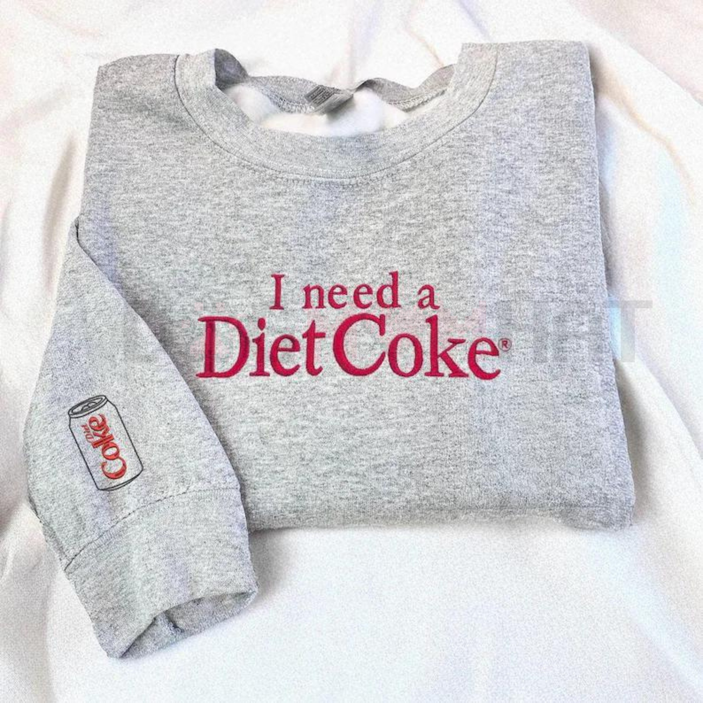 Embroidered 'I Need a Diet Coke' Sarcastic Sweatshirt