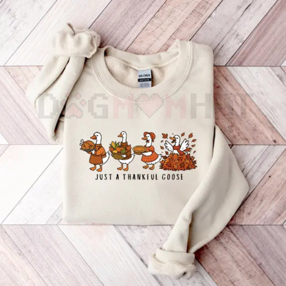 "Just a Thankful Goose" Unisex Sweatshirt – Cute & Cozy Thanksgiving Crewneck