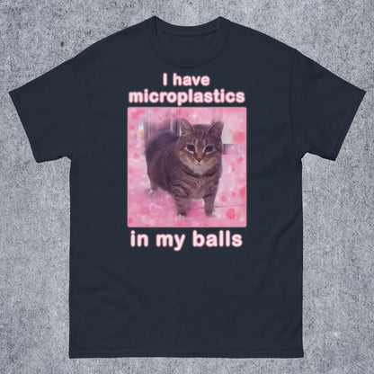 I Have Microplastics in My Balls Funny Cat Meme T-Shirt – Silly Gift for Women & Goofy Cat Lovers