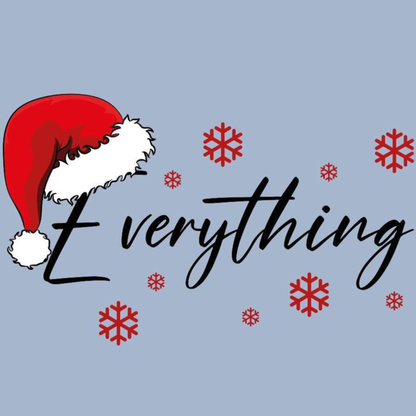 "I Have Everything I Want For Christmas" Couple Matching Sweatshirt