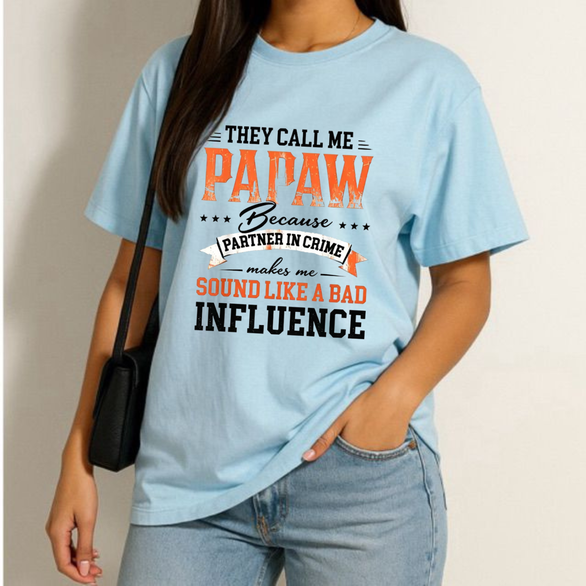 Papaw Graphic T-Shirt – They Call Me Papaw Quote Bad Influence Grandpa