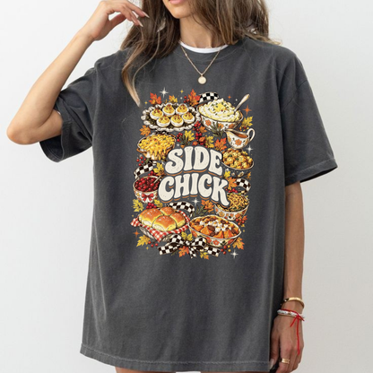 Festive Friction Tee – Funny "Side Chick" Thanksgiving Side Dish Graphic Shirt
