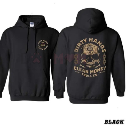 Dirty Hands Clean Money Hoodie – Hard Work Ethic Statement Pullover