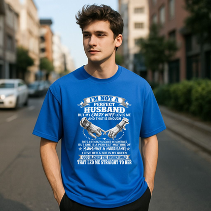Parke Horizon Tee – "I'm Not A Perfect Husband" Funny Wife Quote Graphic Shirt