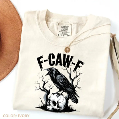 Comfort Colors "F-Caw-F" Raven Shirt – Funny Crow Tee