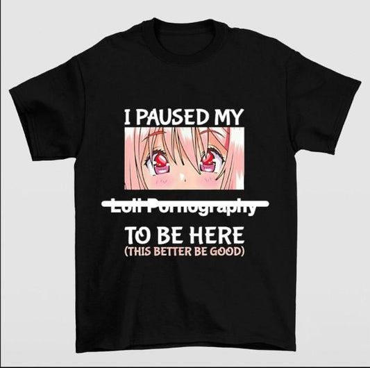 I Paused My Anime to Be Here T-Shirt – Funny Retro Typography Graphic Tee for Fans & Gamers