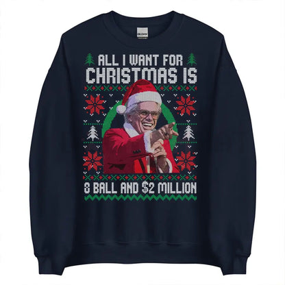 Baby Billy '8-Ball And 2 Million' Ugly Christmas Sweatshirt – Funny Uncle Baby Billy Quote Jumper, The Righteous Gemstones Holiday Gift