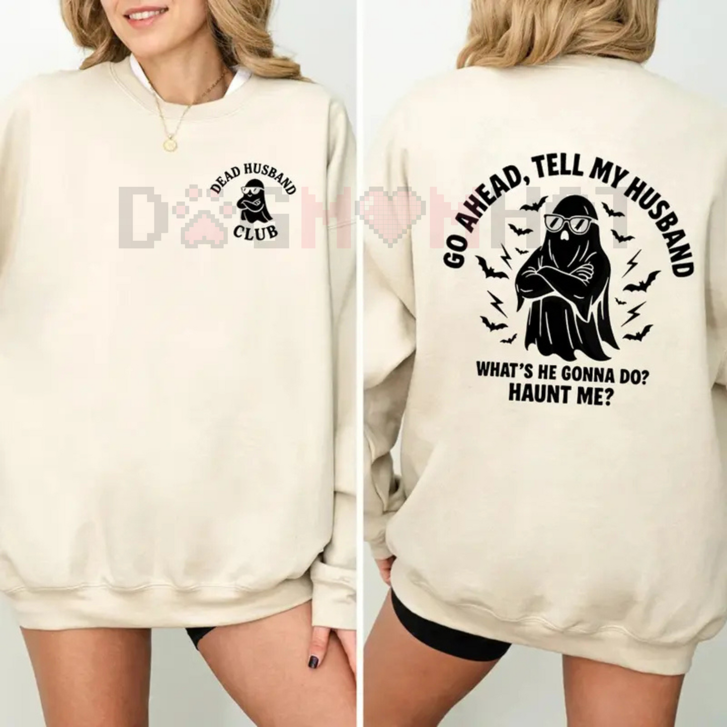 "Dead Husband Club" Sweatshirt – Funny "Go Ahead, Tell My Husband" Slogan, Unisex Graphic Tee, Soft Cotton