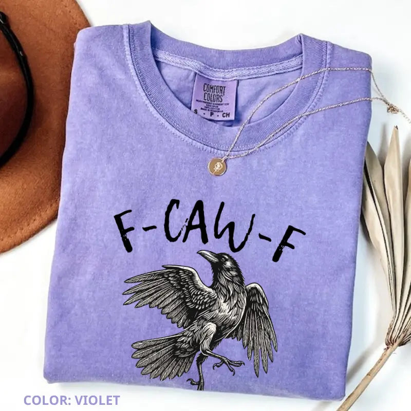Comfort Colors "F-Caw-F" T-Shirt – Funny Raven Crow Tee