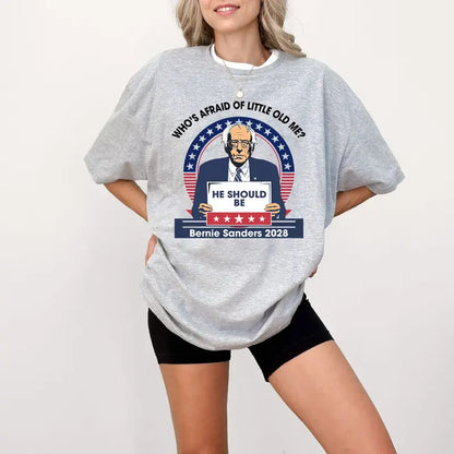 Bernie Sanders "Who's Afraid" T-Shirt – Political Satire Tee, Funny Quote Apparel