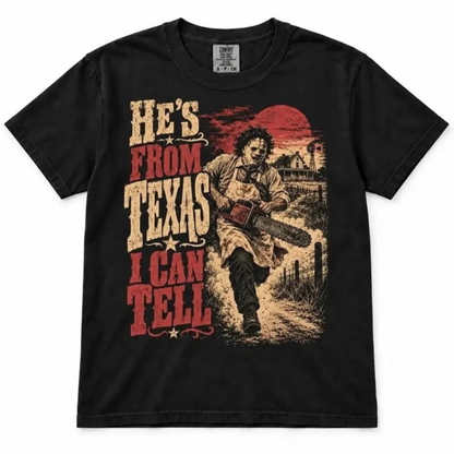 Hes From Texas I Can Tell Chainsaw Horror Graphic T-Shirt