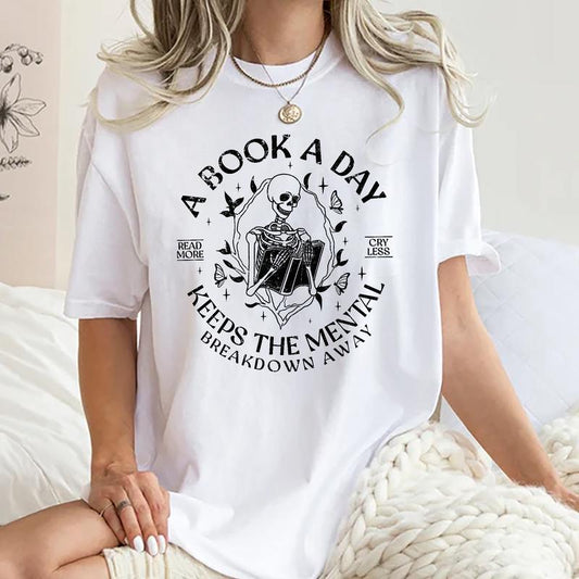 A Book A Day Keeps The Mental Breakdown Away Shirt – Bookish Graphic Tee for Women & Readers - Dogmomhat