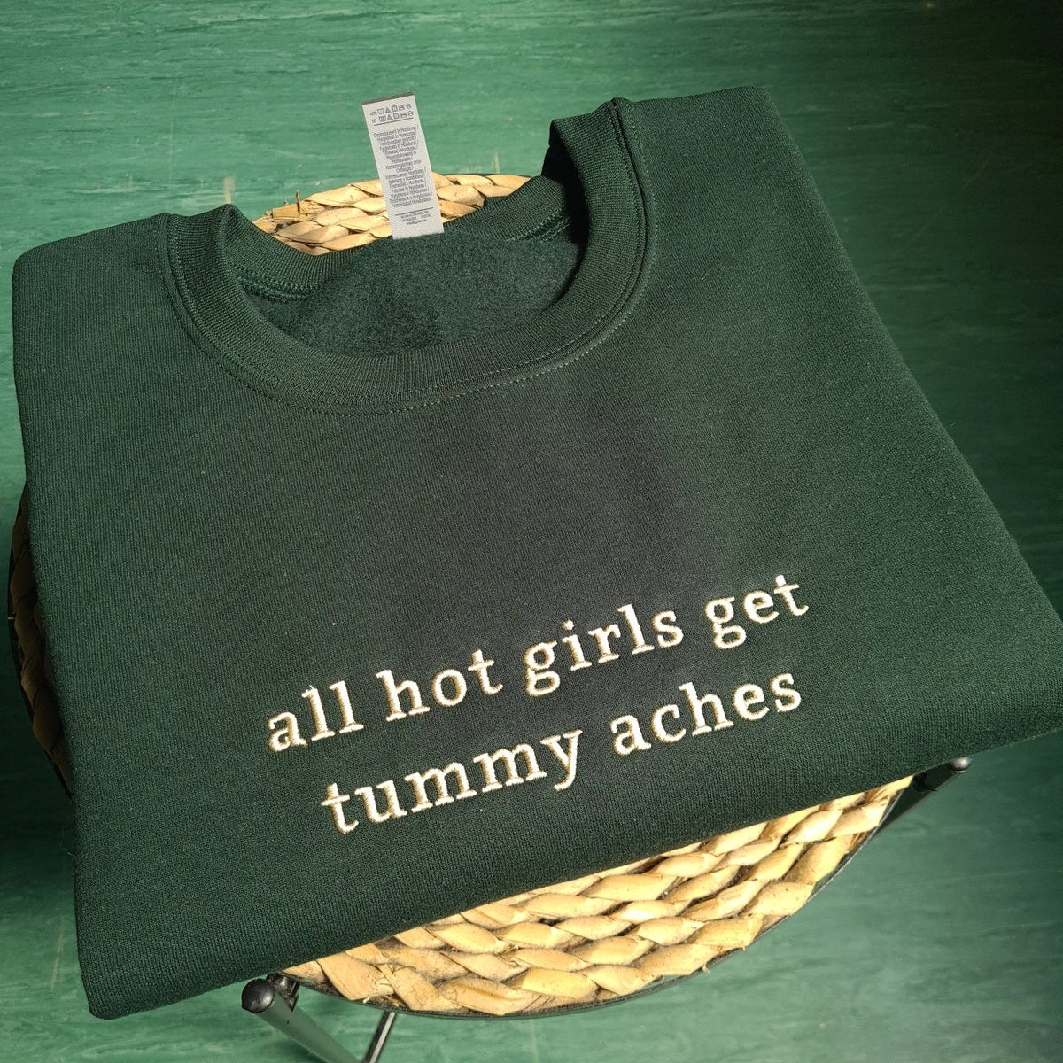 All Hot Girls Get Tummy Aches Embroidered Sweatshirt, Tummy Ache Crewneck, Gift For Girlfriend