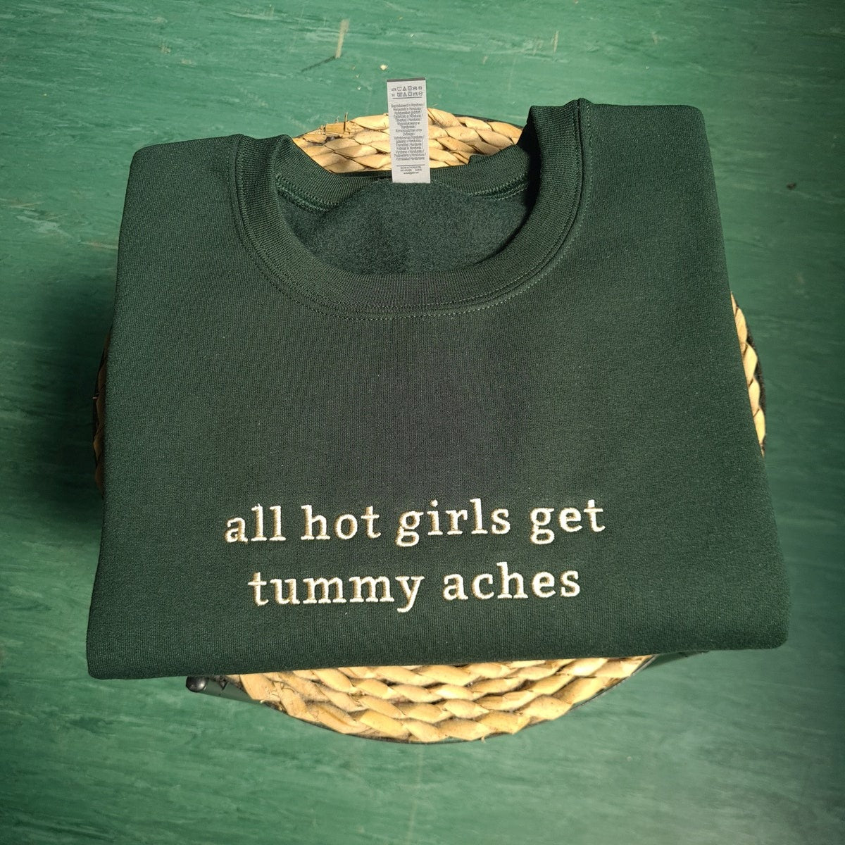 All Hot Girls Get Tummy Aches Embroidered Sweatshirt, Tummy Ache Crewneck, Gift For Girlfriend