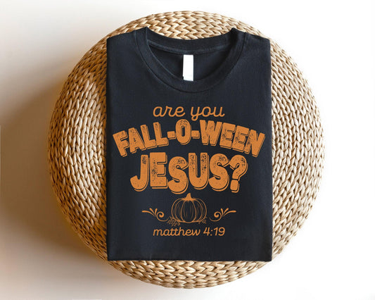 Are You Fall-O-Ween Jesus? Retro Fall Christian tshirt – Cute Bible Verse Pullover, Thankful Cotton Tee, Women's Faith Shirt - Dogmomhat
