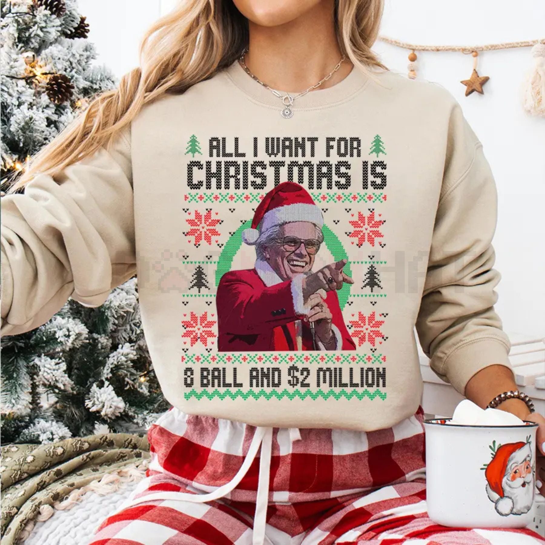 Baby Billy '8-Ball And 2 Million' Ugly Christmas Sweatshirt – Funny Uncle Baby Billy Quote Jumper, The Righteous Gemstones Holiday Gift - Dogmomhat