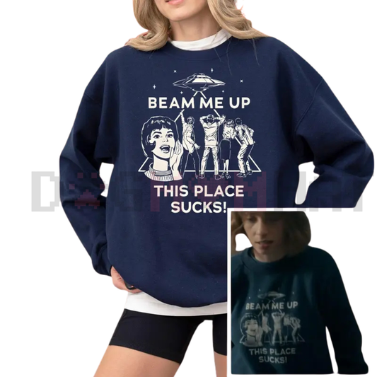 "Beam Me Up This Place Sucks" Sweatshirt - dogmomhat
