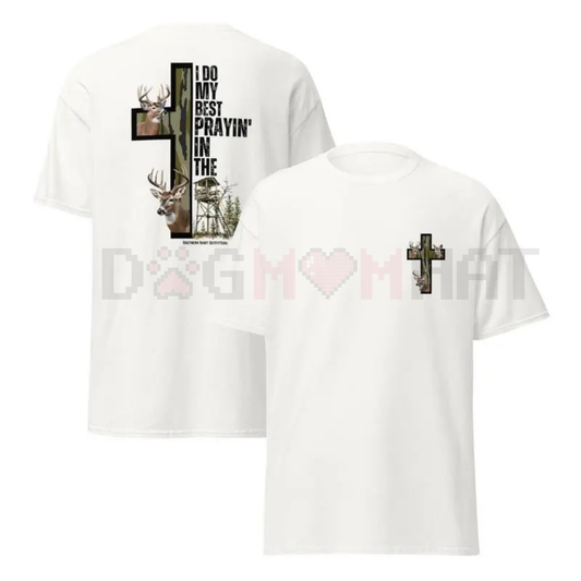 "Best Prayin' In The Deer Stand" T-Shirt - dogmomhat