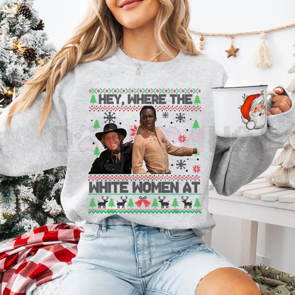 Blazing Saddles 'Where The White Women At' Ugly sweatshirt - dogmomhat