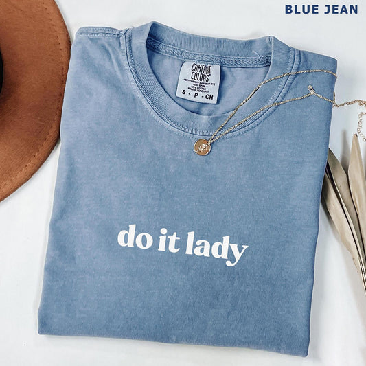 Comfort Colors "Do It Lady" Shirt – Trendy Viral Meme Tee - Dogmomhat