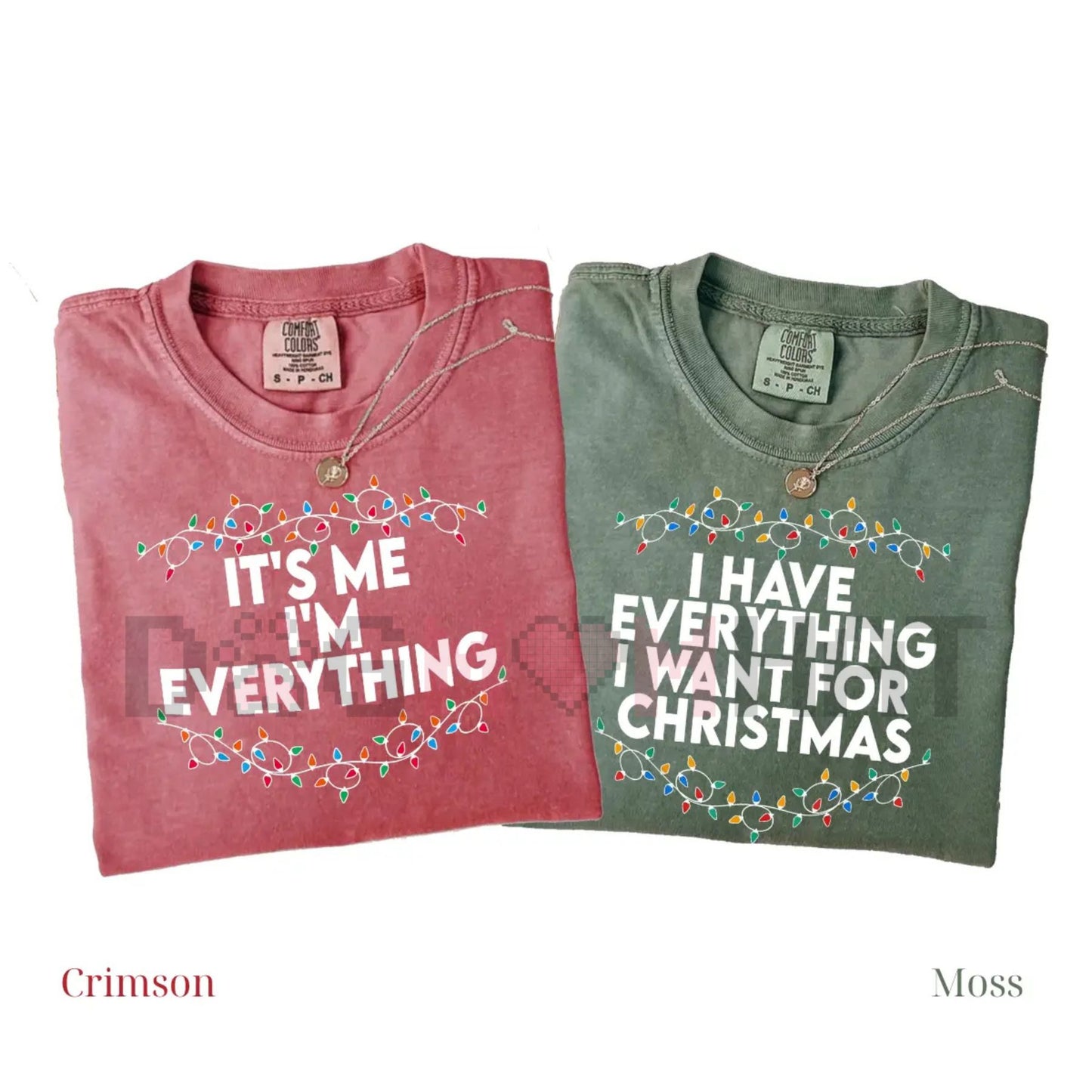 Comfort Colors "I Have Everything I Want For Christmas" T-Shirt – It's Me I'm Everything, Funny Christmas Matching Tee, Couple Gift - Dogmomhat