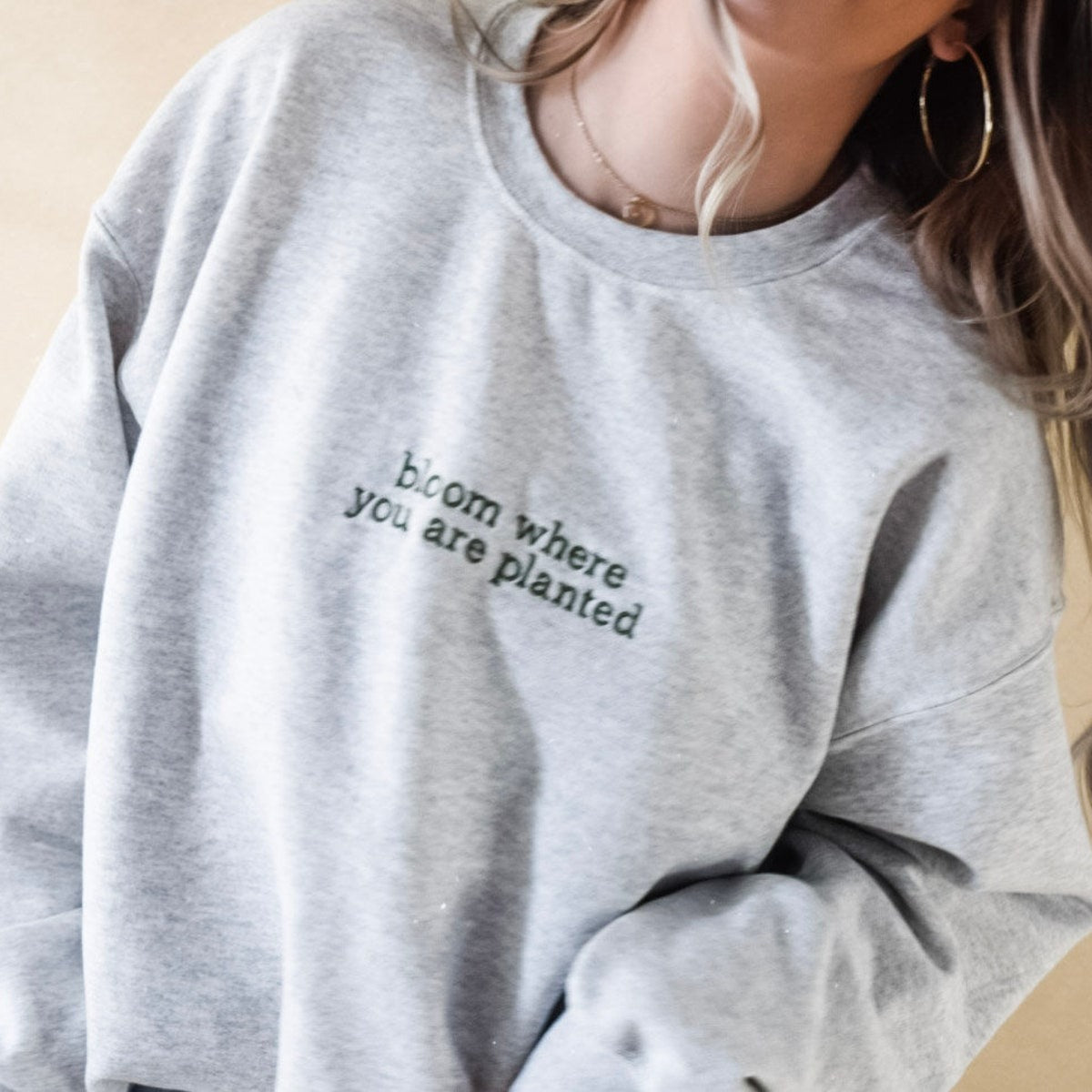 Custom Bloom Where You Are Planted Embroidered Crewneck Sweatshirt & Hoodie, Unique Gift for Friends
