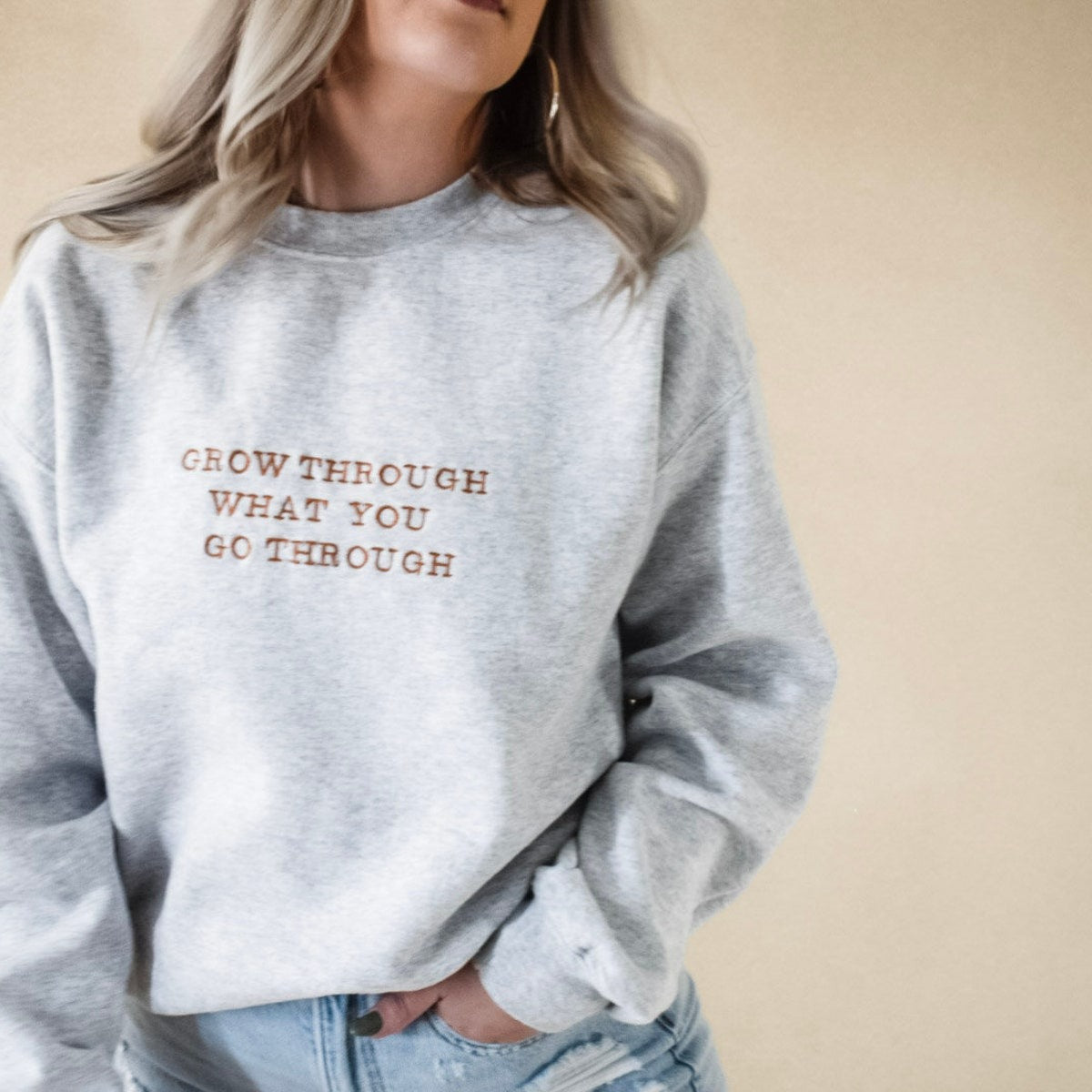 Custom Grow Through What You Go Through Embroidered Sweatshirt & Hoodie, Unique Gift