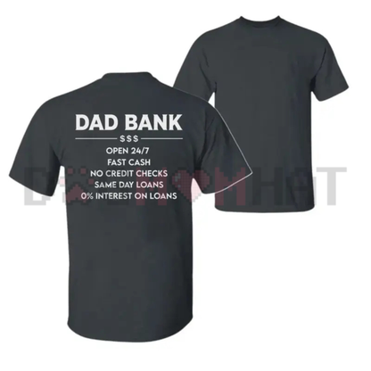 "Dad Bank 24/7" Funny T-Shirt – Ultimate Father's Day Gift Tee - Teezioo