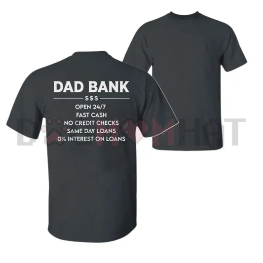 "Dad Bank 24/7" Funny T-Shirt – Ultimate Father's Day Gift Tee - Teezioo