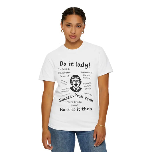 Do It Lady Chit T-Shirt – Funny Quote Tee with Sassy Saying, Unisex Humor Shirt for Women & Men - Dogmomhat