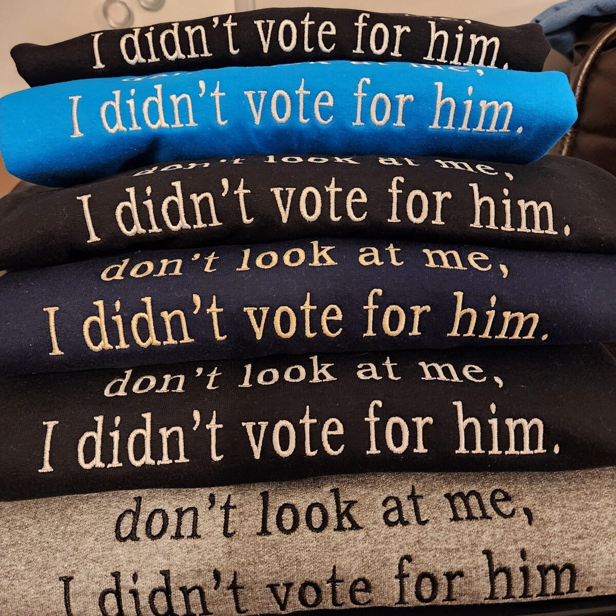 Don't Look at Me I Didn't Vote for Him Embroidered Sweatshirt - Sassy Political Graphic Hoodie, Funny Election Quote Shirt for Bold Statements