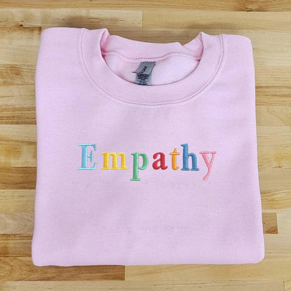 Empathy Embroidered Sweatshirt, Positive, Kindness, Preppy, Trendy, Positive Quotes Sweatshirt