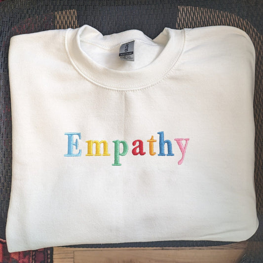 Empathy Embroidered Sweatshirt, Positive, Kindness, Preppy, Trendy, Positive Quotes Sweatshirt