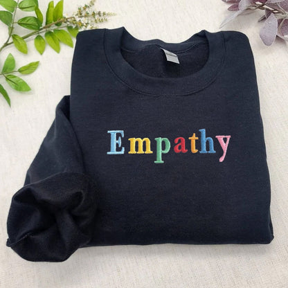 Empathy Embroidered Sweatshirt, Positive, Kindness, Preppy, Trendy, Positive Quotes Sweatshirt